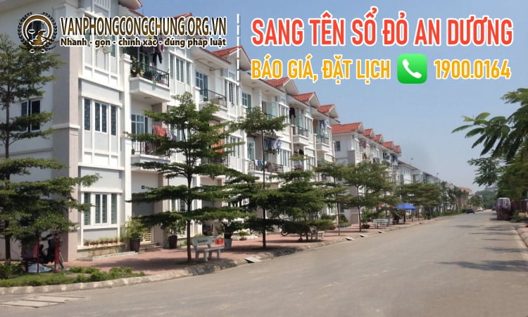 Dịch vụ công chứng - sang tên sổ đỏ An Dương - Hải Phòng