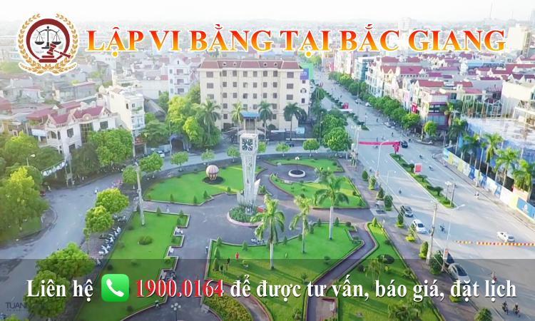 Dịch vụ lập vi bằng trọn gói tại Bắc Giang