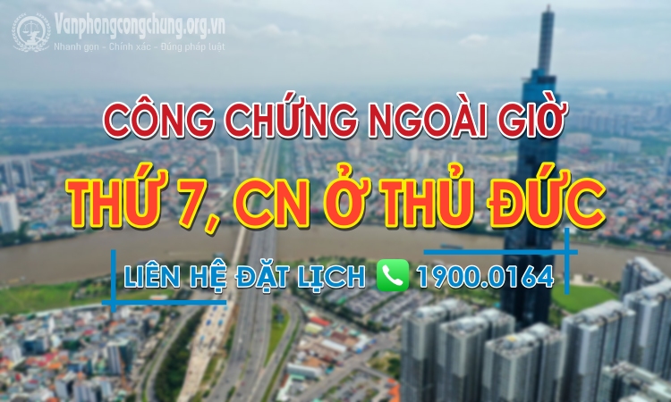 Văn phòng công chứng làm việc ngoài giờ ở Thủ Đức - TPHCM