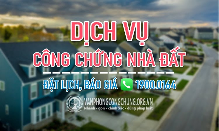 Dịch vụ công chứng mua bán nhà đất