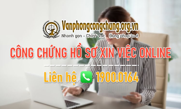 Công chứng hồ sơ xin việc online