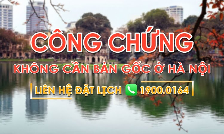 Công chứng không cần bản gốc tại Hà Nội