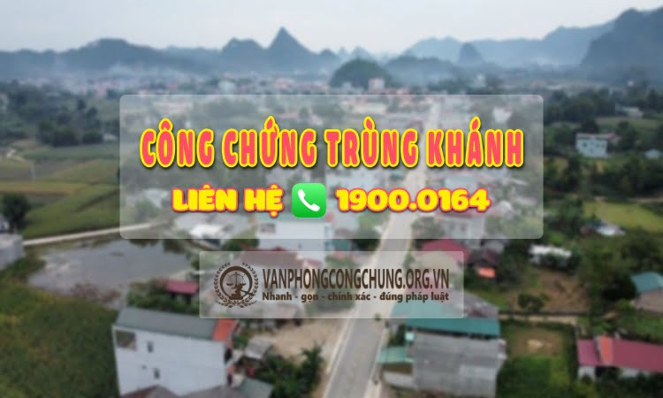 Địa chỉ công chứng ở Trùng Khánh - Cao Bằng