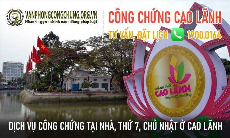 Dịch vụ công chứng trọn gói ở TP Cao Lãnh - Đồng Tháp