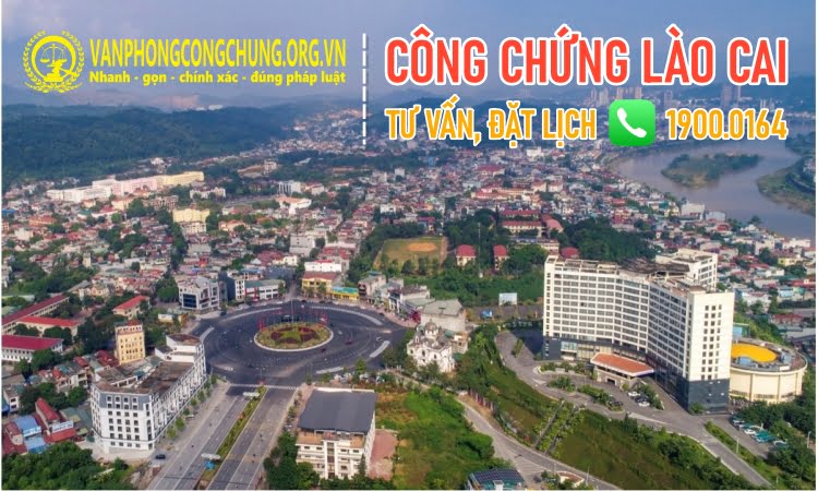 Dịch vụ công chứng trọn gói ở Lào Cai