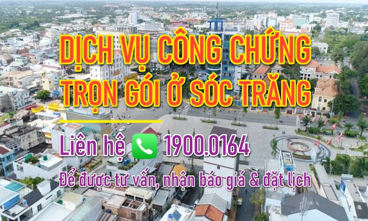 Dịch vụ công chứng trọn gói ở Sóc Trăng