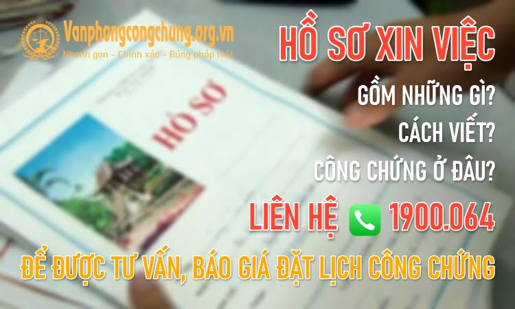 Công chứng hồ sơ xin việc gồm những gì?