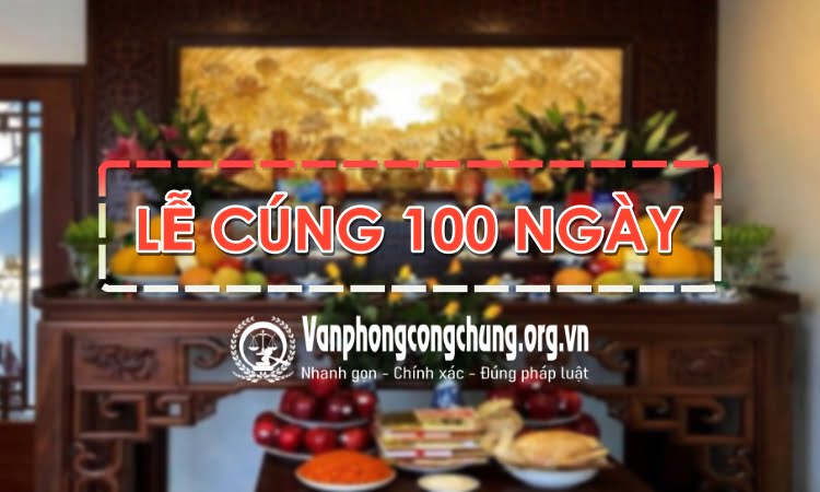 Cách cúng 100 ngày cho người mất