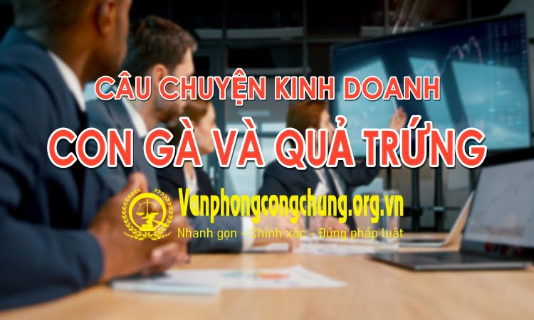 Câu chuyện con gà và quả trứng trong kinh doanh