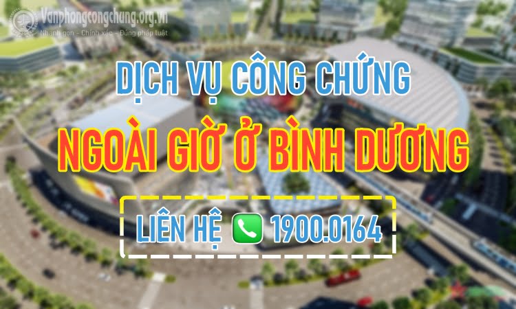 Văn phòng công chứng làm việc chủ nhật Bình Dương