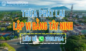 Dịch vụ lập vi bằng trọn gói ở Tây Ninh