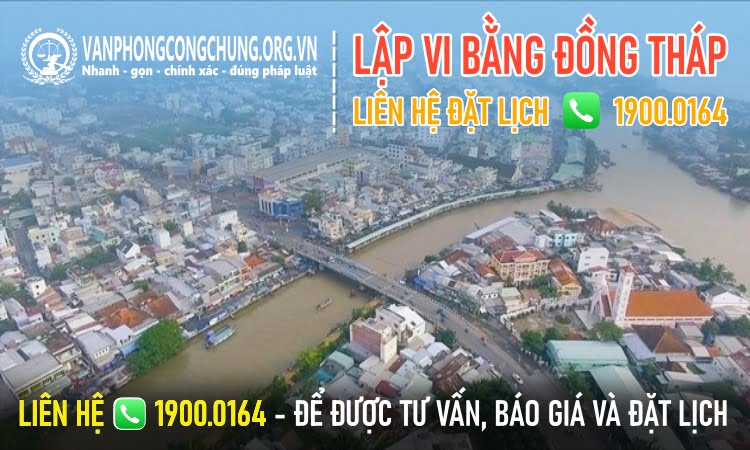 Dịch vụ thừa phát lại lập vi bằng ở Đồng Tháp