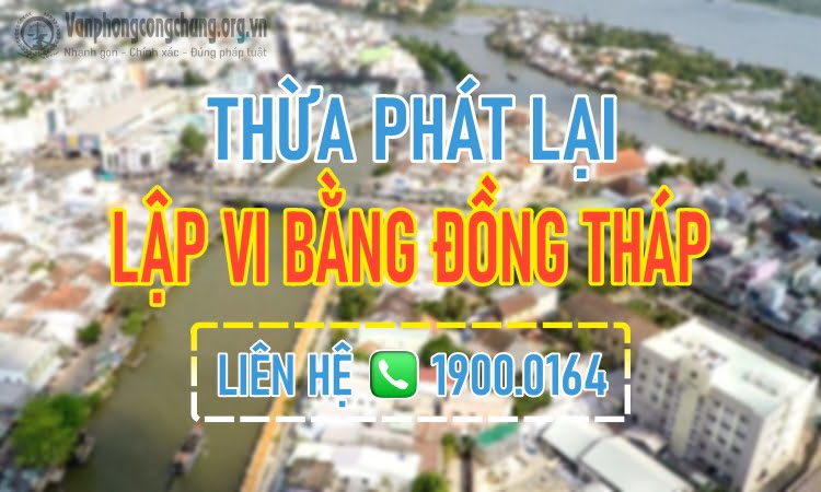 Lập vi bằng Đồng Tháp