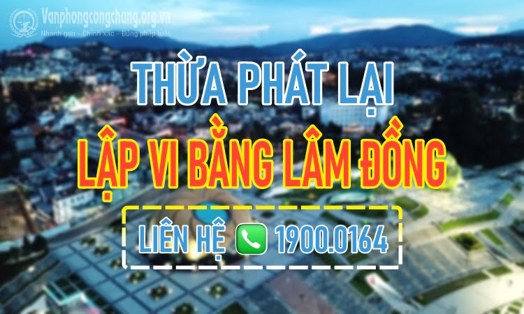 Lập vi bằng Lâm Đồng