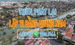 Lập vi bằng Quảng Nam