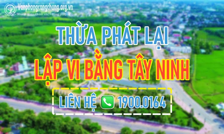 Lập vi bằng Tây Ninh