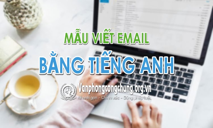 Mẫu email bằng tiếng Anh