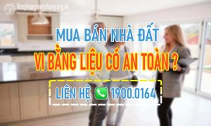 Mua nhà vi bằng có an toàn không?