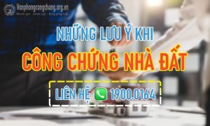 Những lưu ý khi công chứng hợp đồng chuyển nhượng quyền sử dụng đất