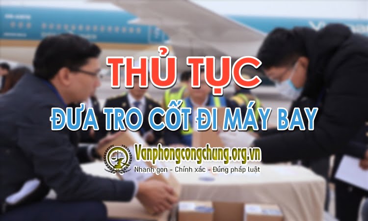 Thủ tục đưa tro cốt đi máy bay