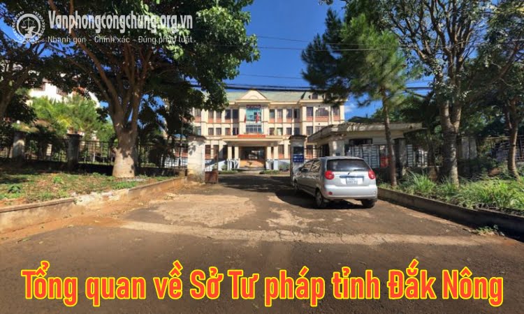 Tổng quan về Sở Tư pháp tỉnh Đắk Nông