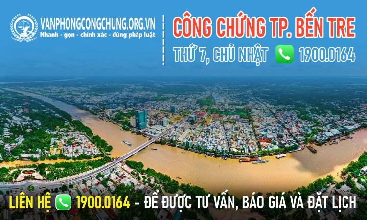 Văn phòng công chứng Thành phố Bến Tre làm việc thứ 7, chủ nhật