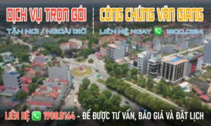 Văn phòng công chứng Văn Giang - Hưng Yên