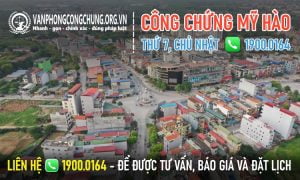 Văn phòng công chứng làm việc Thứ 7, chủ nhật Mỹ Hào - Hưng Yên