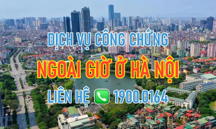 Văn phòng công chứng làm việc chủ nhật Hà Nội