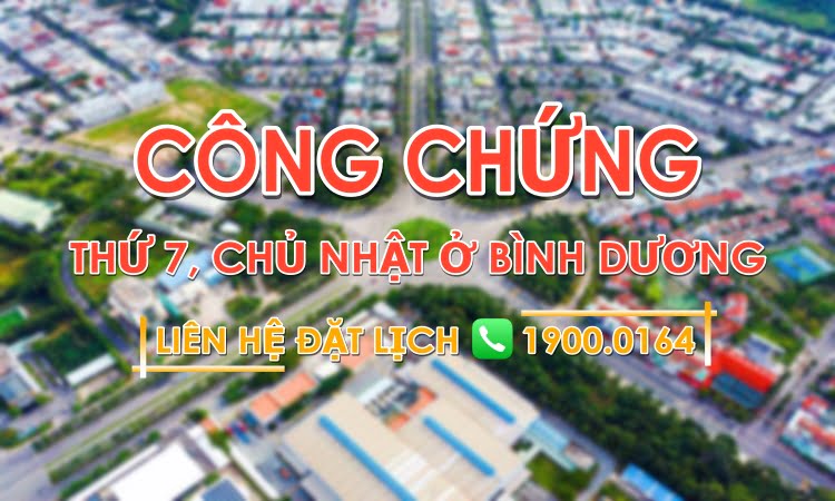 Văn phòng công chứng làm việc thứ 7 Bình Dương