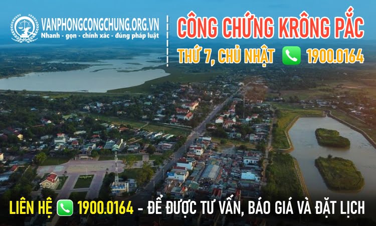 Văn phòng công chứng làm việc thứ 7, chủ nhật Krông Pắc - Đắk Lắk