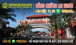 Văn phòng công chứng làm việc thứ 7, chủ nhật ở An Nhơn - Bình Định