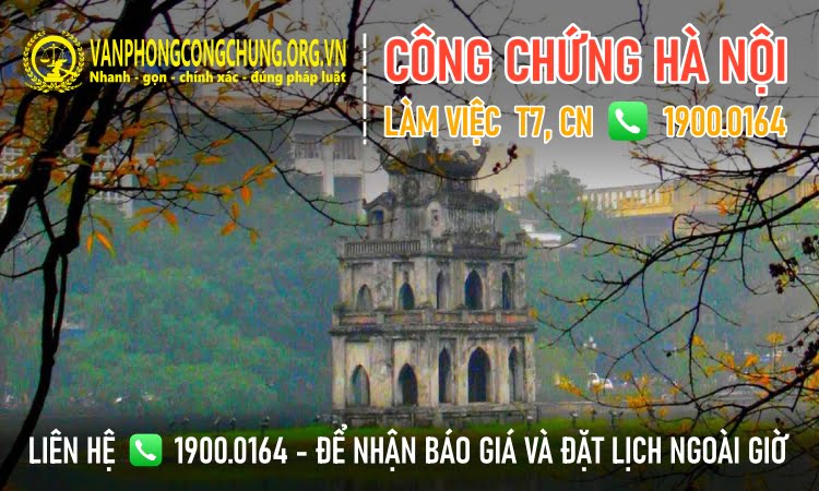 Văn phòng công chứng ở Hà Nội làm việc thứ 7, chủ nhật