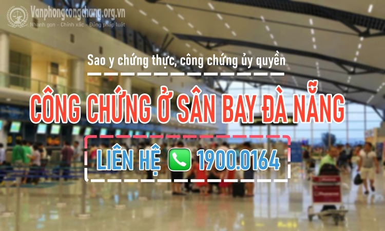 Dịch vụ công chứng tại Sân bay Đà Nẵng