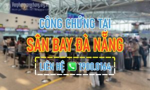 Dịch vụ công chứng tận nơi tại Sân bay Quốc tế Đà Nẵng