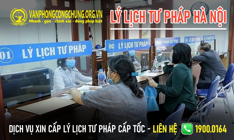 Dịch vụ xin cấp phiếu lý lịch tư pháp cấp tốc Hà Nội