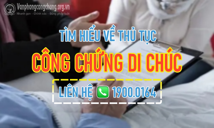 Thủ tục công chứng di chúc theo quy định hiện hành