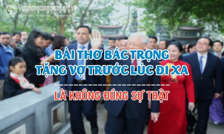 Thực hư "bài thơ Bác Trọng tặng vợ trước lúc đi xa"