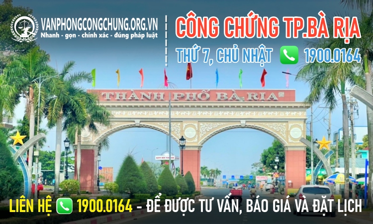 Văn phòng công chứng Bà Rịa làm việc thứ 7, chủ nhật