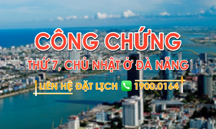 Văn phòng công chứng Đà Nẵng làm việc chủ nhật