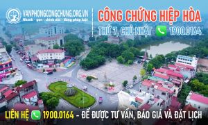 Văn phòng công chứng Hiệp Hòa - Bắc Giang làm việc thứ 7, chủ nhật