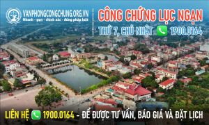 Văn phòng công chứng Lục Ngạn - Bắc Giang làm việc thứ 7, chủ nhật