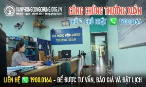 Văn phòng công chứng Thường Xuân làm việc thứ 7, chủ nhật