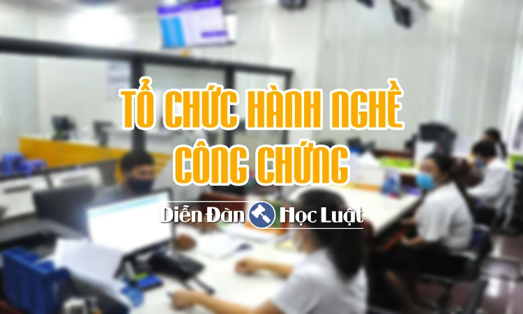 Tổ chức hành nghề công chứng là gì?