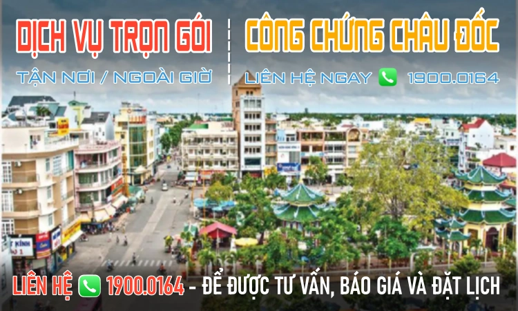 Văn phòng công chứng Châu Đốc - An Giang